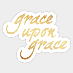 Grace upon grace Sticker